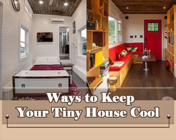 Keep Your Tiny House Cool in the Summer – 00 – 0516040003 Keep Your Tiny House Cool in the Summer