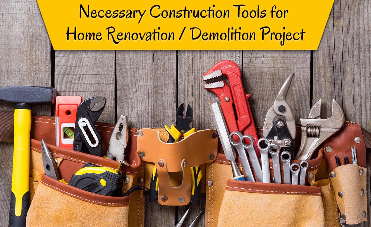 Necessary Construction Tools for Home Renovation Demolition Project – 01 – 0208040002 Necessary Construction Tools for Home Renovation Demolition Project