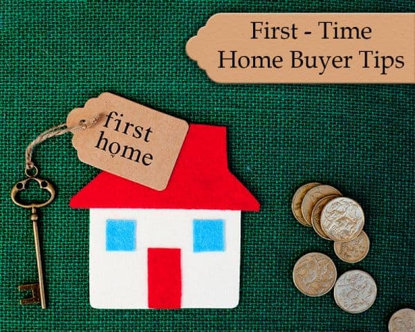 Tips for First Time Home Buyers – 01 – 0801020015 Tips for First Time Home Buyers