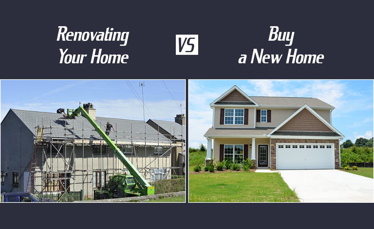 New Home Vs. Renovating the House New Home Vs. Renovating the House