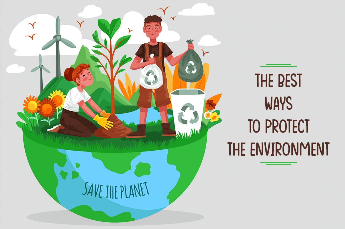 The Best Ways To Protect The Environment – 01 – 0206020005 The Best Ways To Protect The Environment