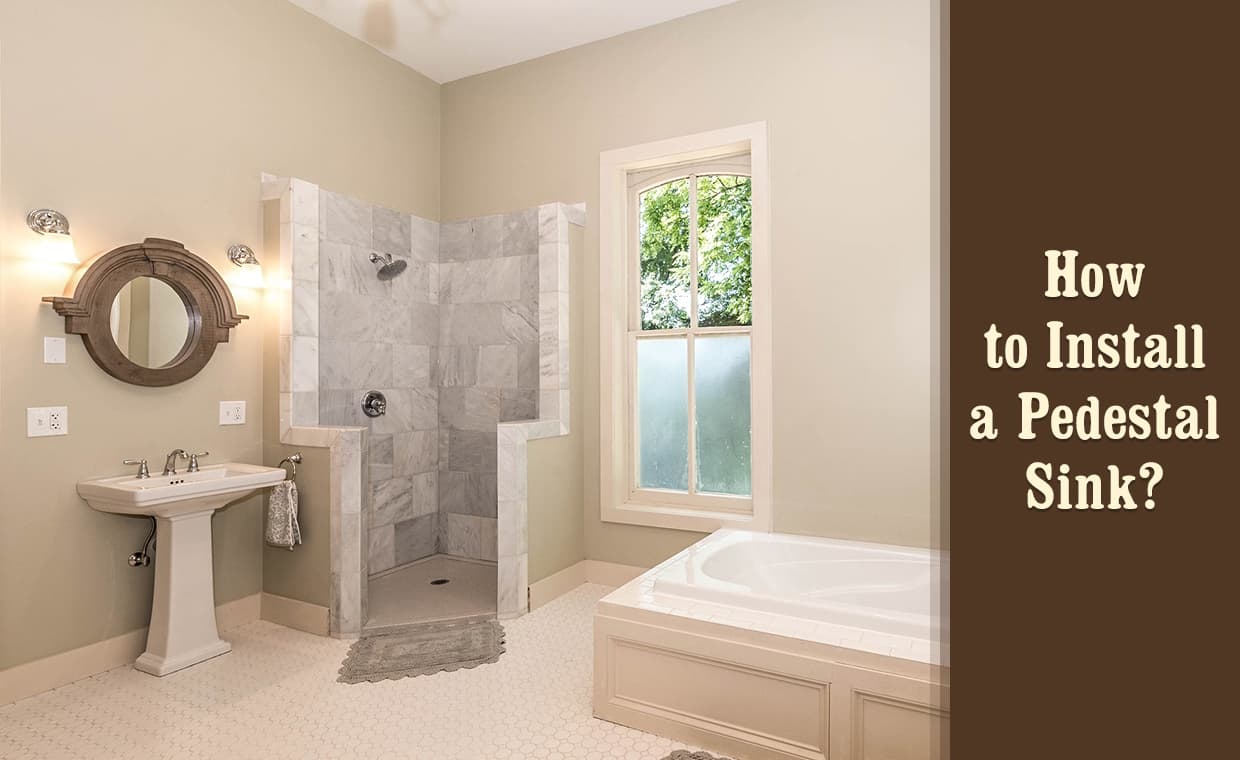 How to Install a Pedestal Sink – 01 – 0504130012 How to Install a Pedestal Sink