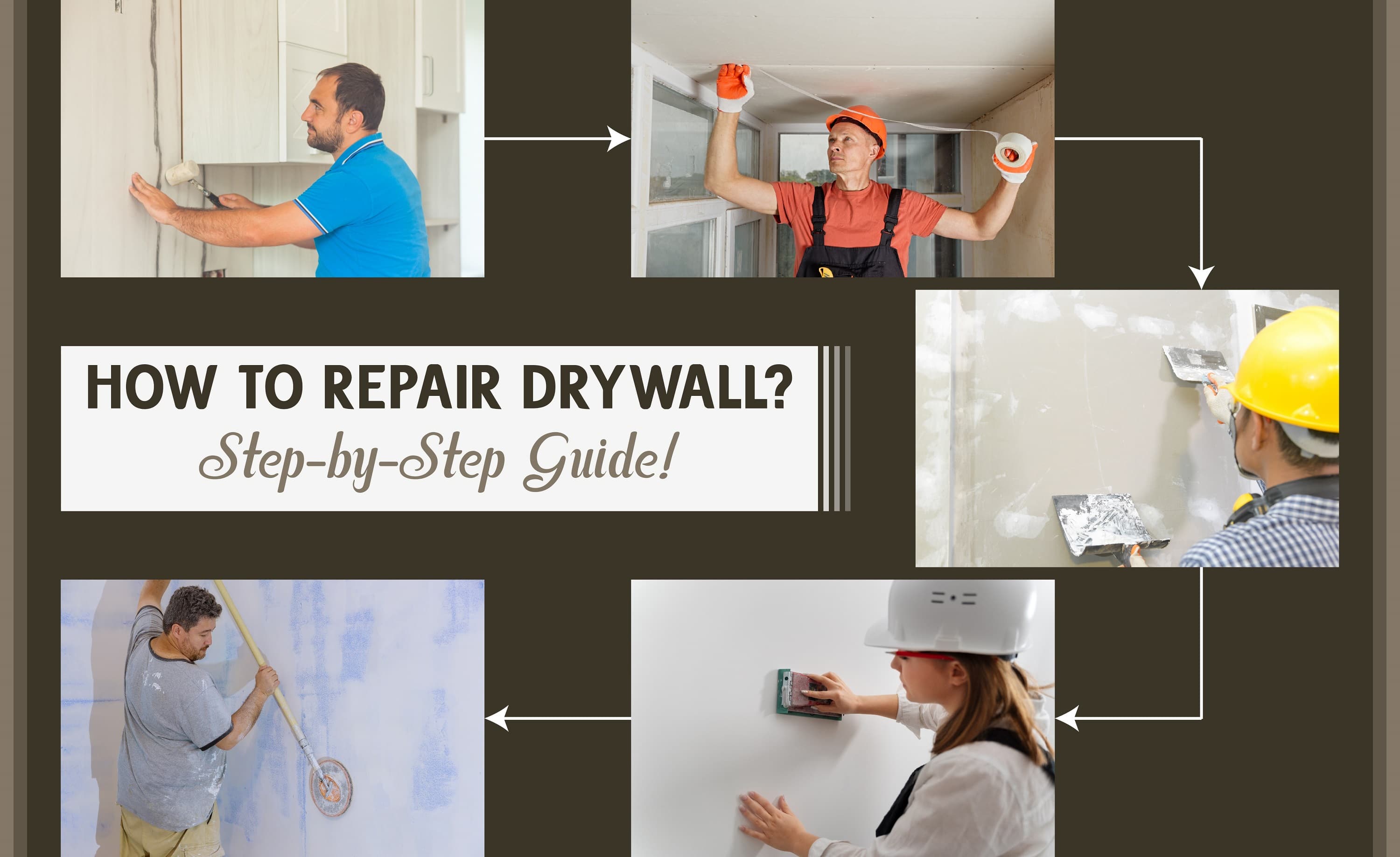 How to Repair Drywall Step- By Step Guide How to Repair Drywall Step- By Step Guide