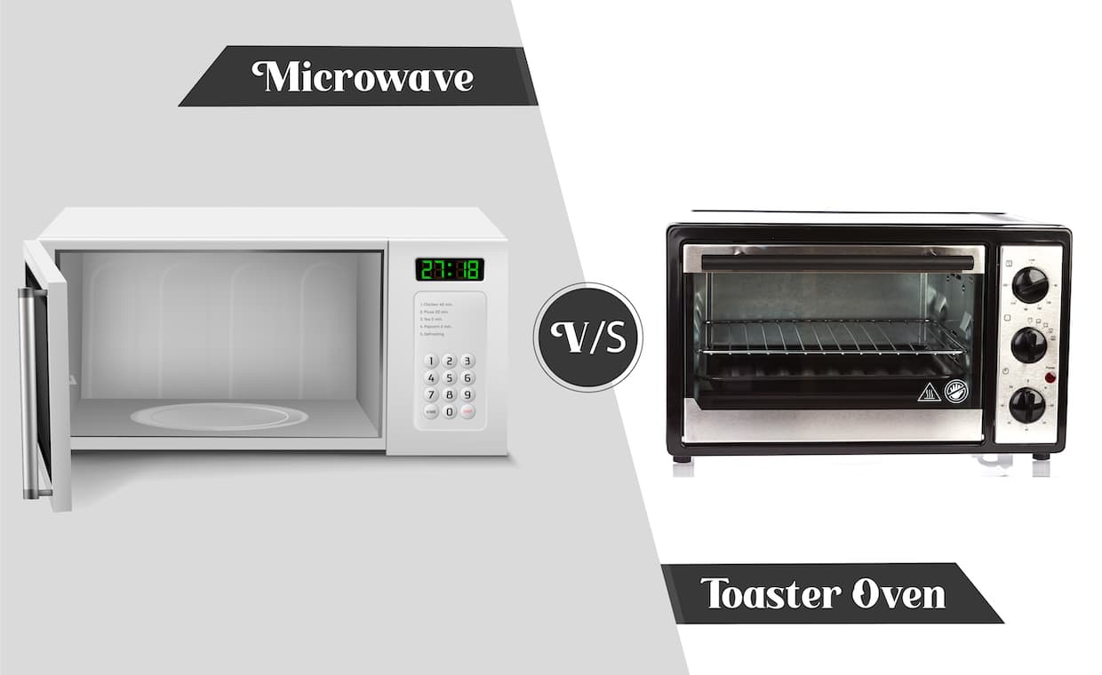 Microwave VS Toaster Oven Microwave VS Toaster Oven