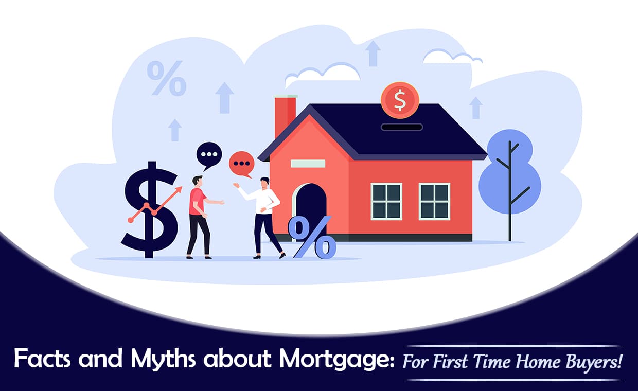 Facts and Myths about Mortgage Loan Facts and Myths about Mortgage Loan