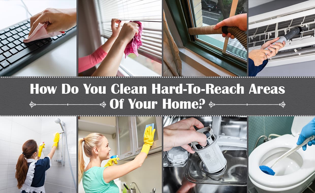 Clean Hard To Reach Places Clean Hard To Reach Places
