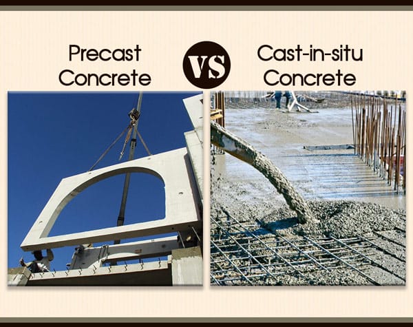 Precast Concrete VS. Cast-in-situ Concrete