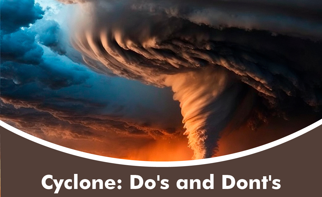 Cyclone Do's and Don'ts