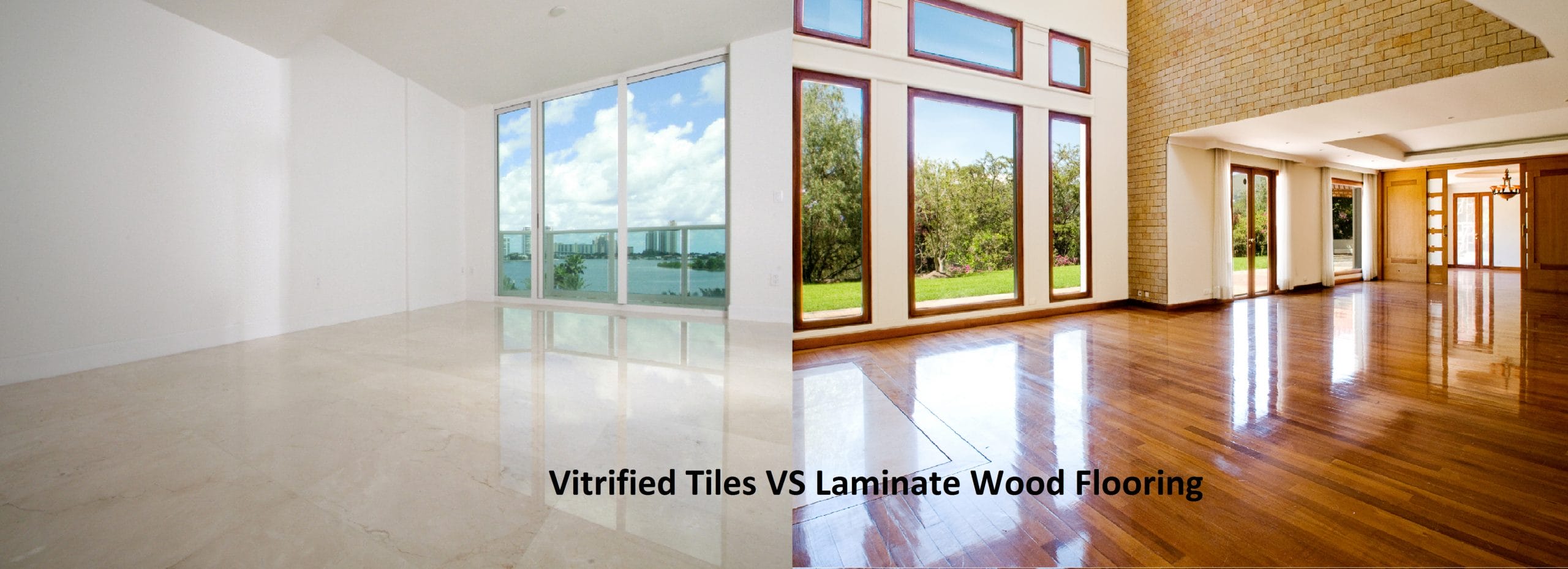 Vitrified Tiles vs Laminate Wood Flooring