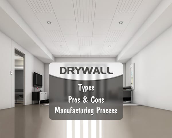 Basic Info of Drywall: What | Why | Advantages & Disadvantages | Types