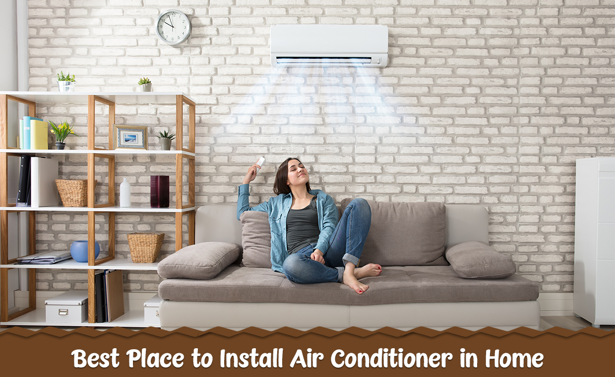 Best Place to Install Air Conditioner in Home