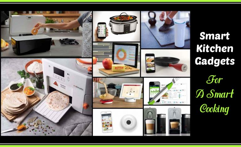 Smart Kitchen Gadgets For A Smart Cooking