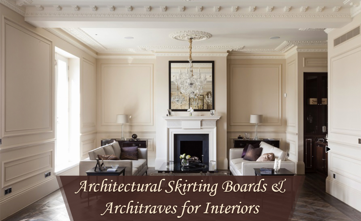 Skirting Boards and Architraves