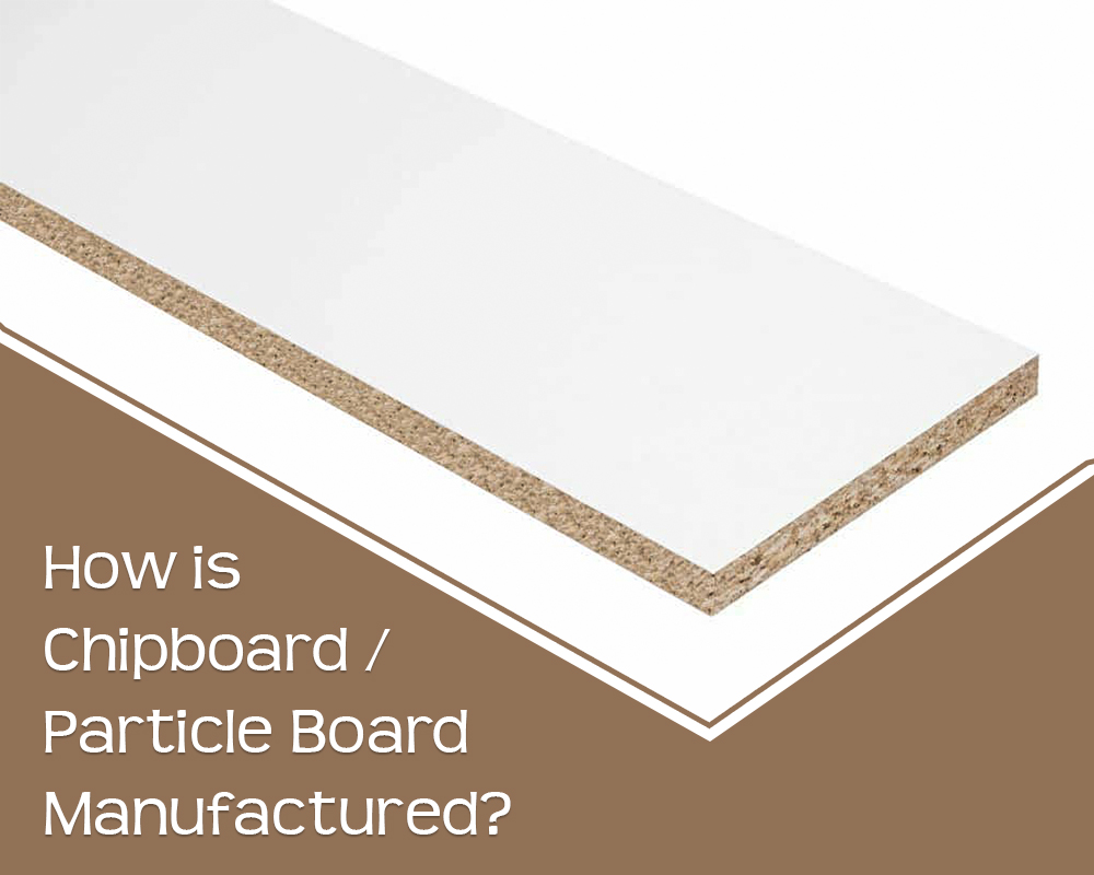 Manufacturing of Chipboard