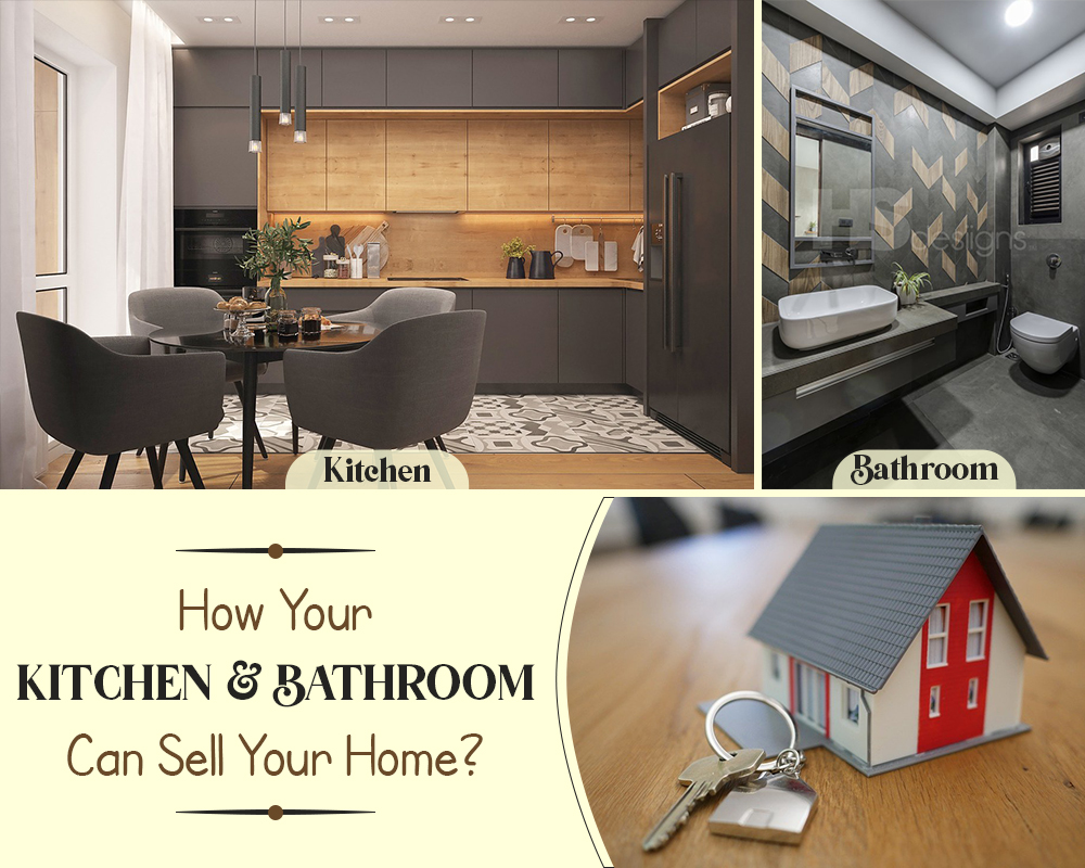 How Your Kitchen & Bathroom Can Sell Your Home?