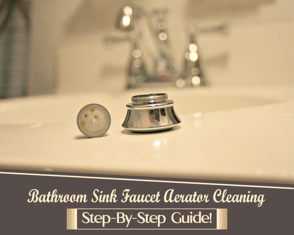 Cleaning Bathroom Sink Faucet Aerator