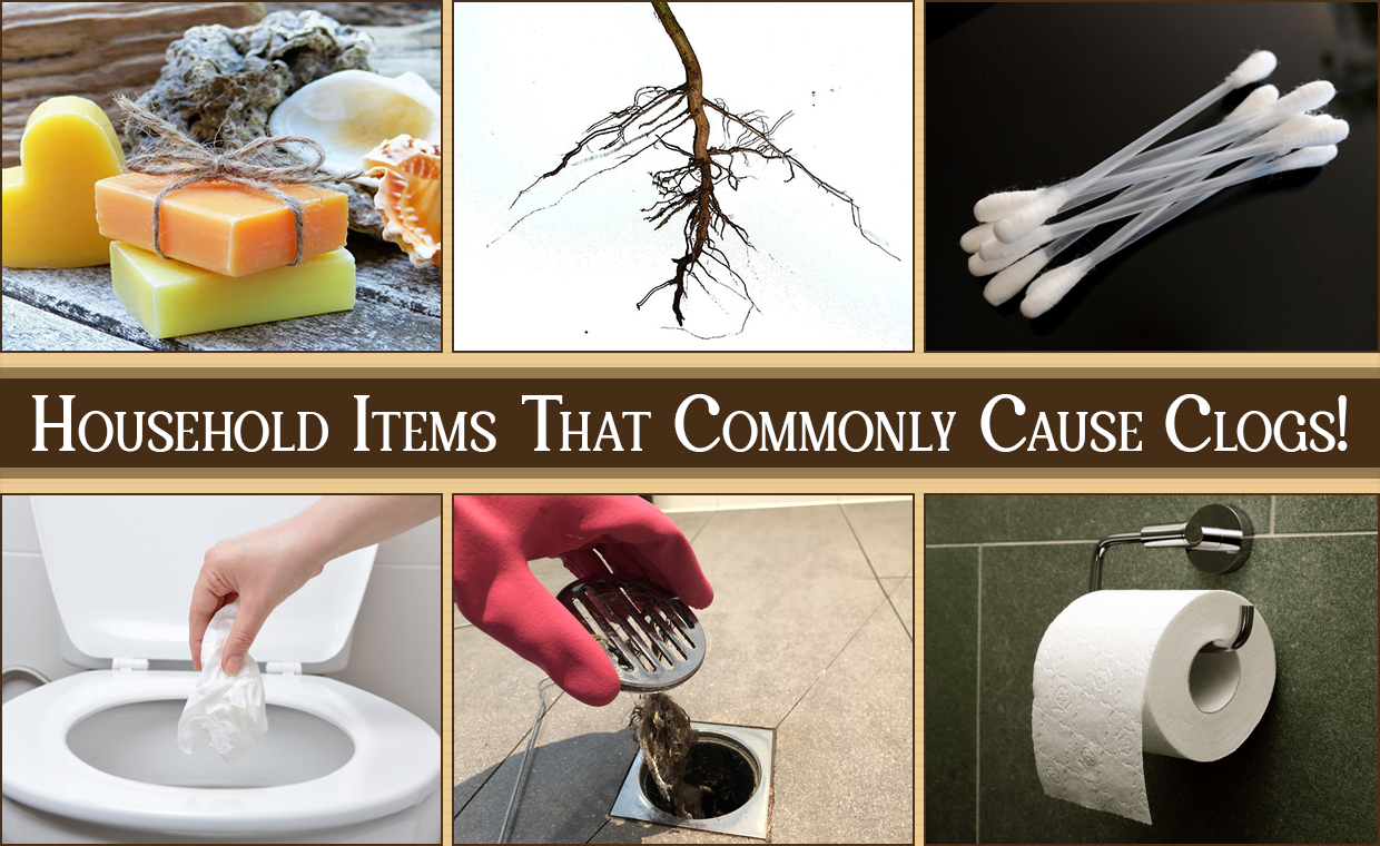 Household Items That Commonly Cause Clogs!