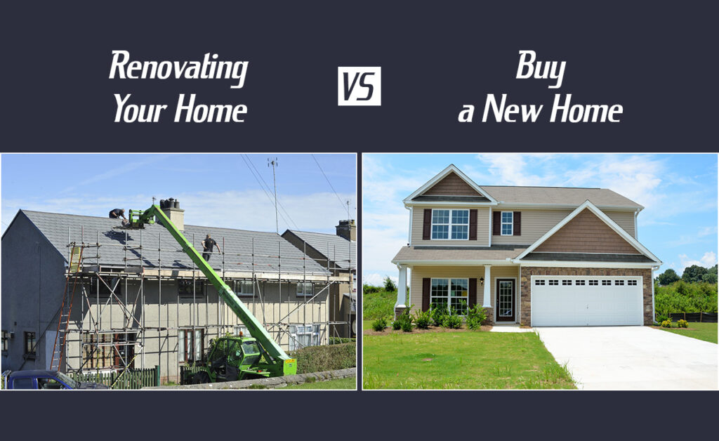 New Home Vs. Renovating the House