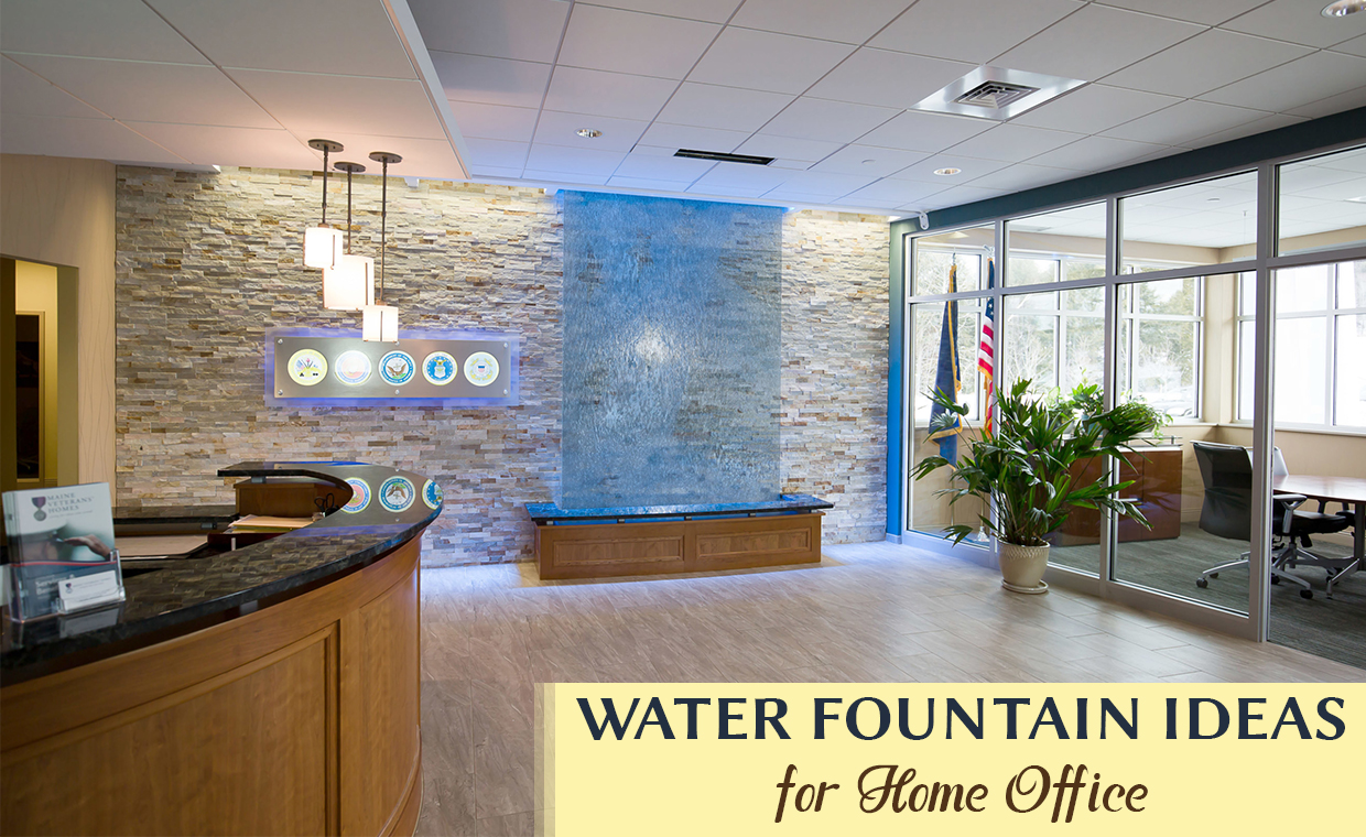 Water Fountain Ideas for Home Office