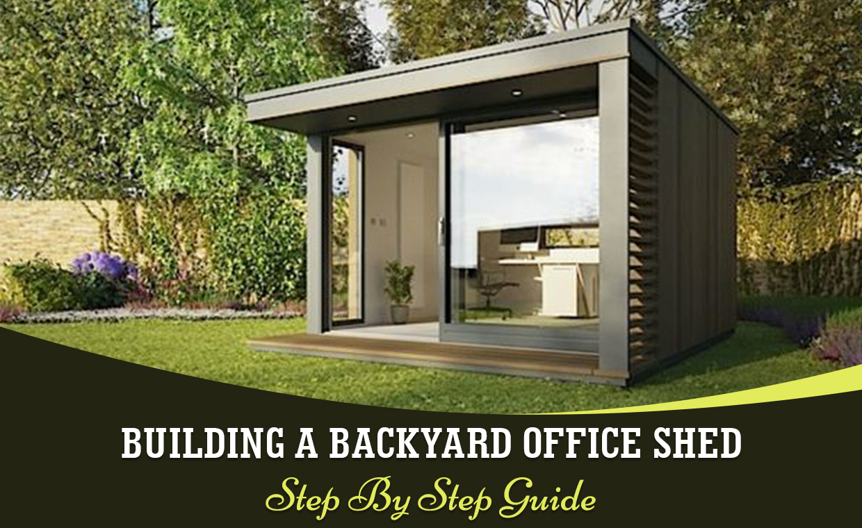 Build a Backyard Office Shed