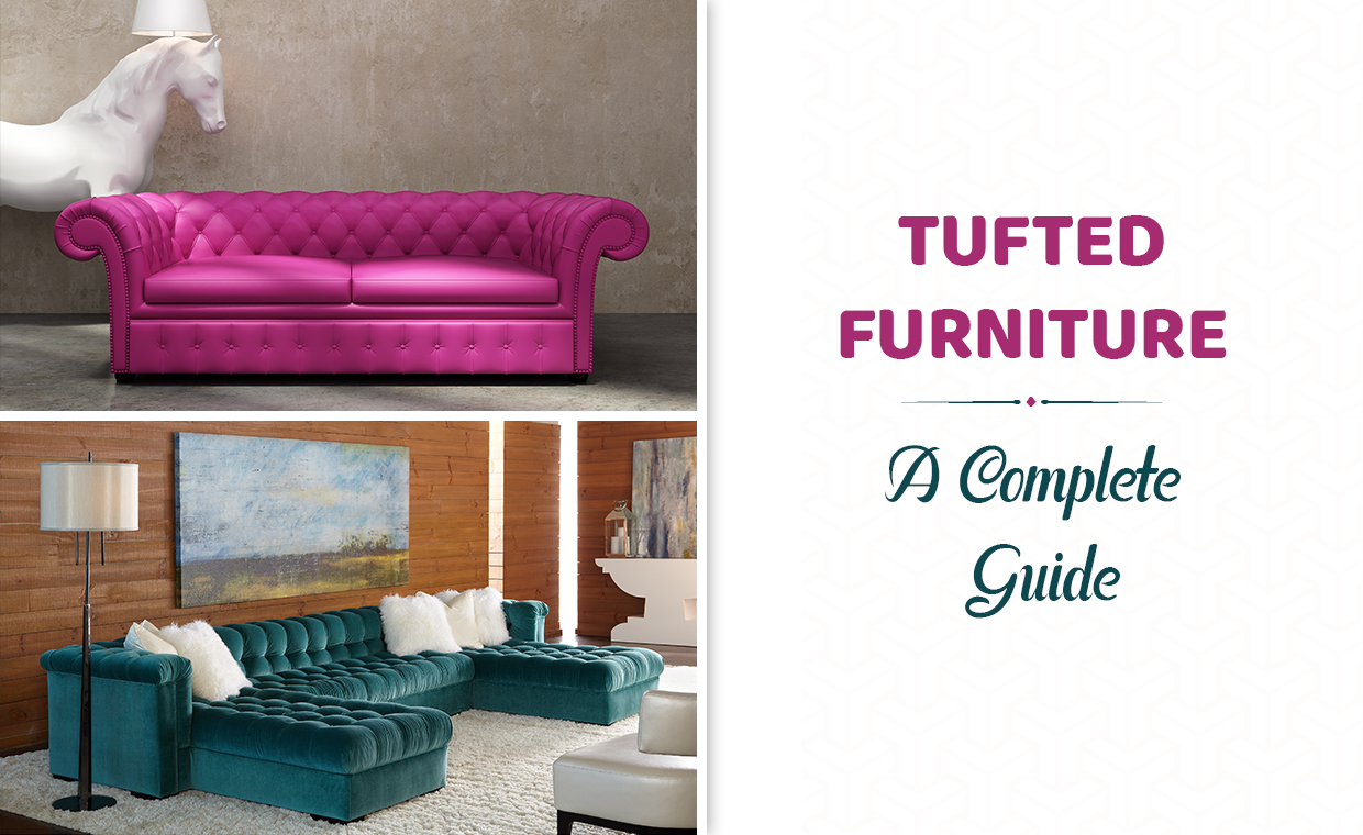 Tufted Furniture - A Complete Guide