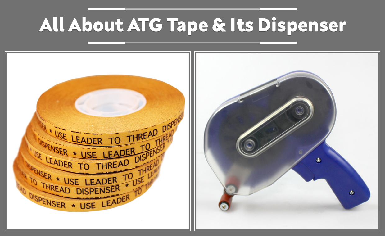 All About ATG Tape & Its Dispenser