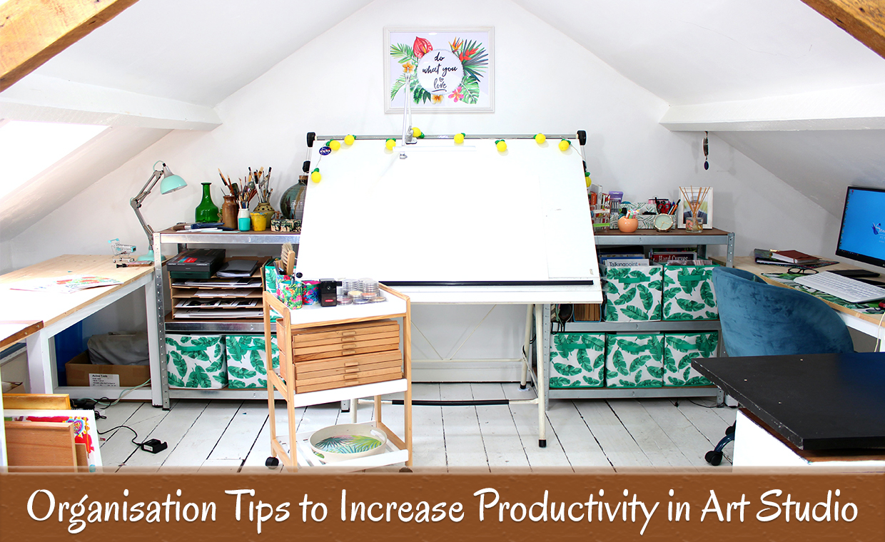 Organisation Tips to Increase Productivity in Art Studio