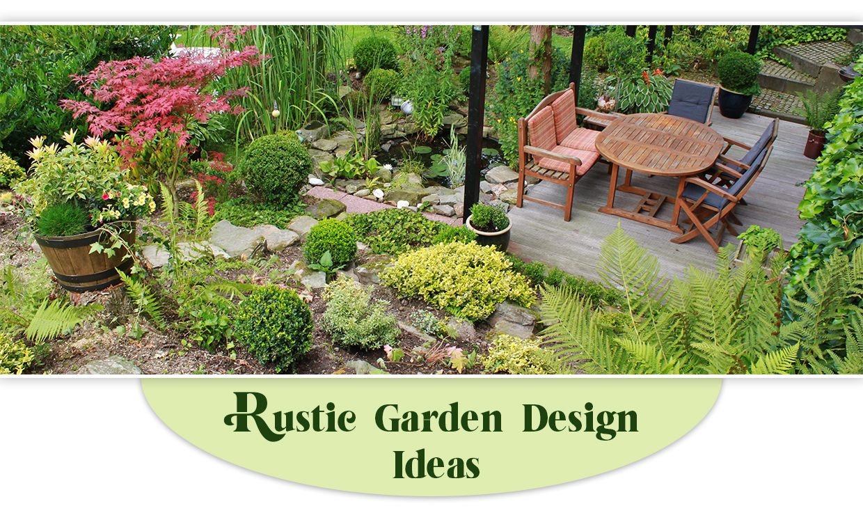 Rustic Garden Design Ideas