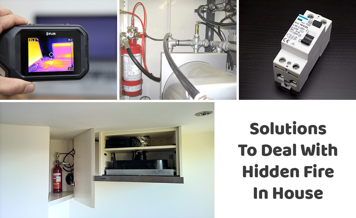 Solutions To Deal With Hidden Fire In House