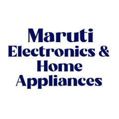 Maruti Electronics & Home Appliances