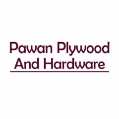 Pawan Plywood And Hardware
