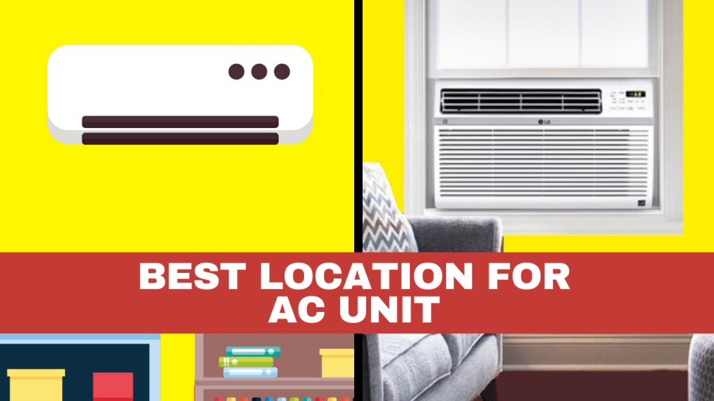 Best Location for AC Unit (Split & Window AC) in Your Room