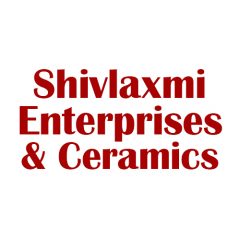 Shivlaxmi Enterprises & Ceramics