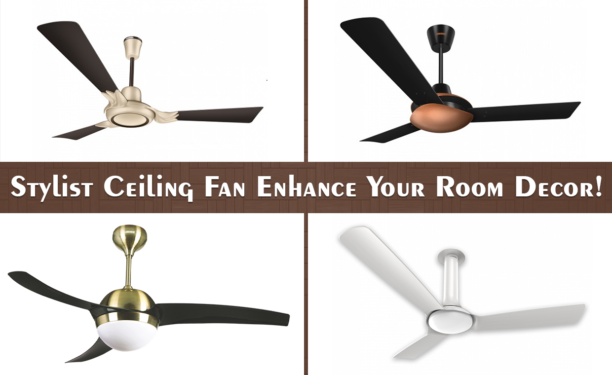 Stylist Ceiling Fan Enhance Your Room Decor