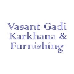 Vasant Gadi Karkhana & Furnishing