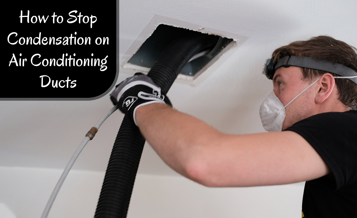 How to Stop Condensation on Air Conditioning Ducts