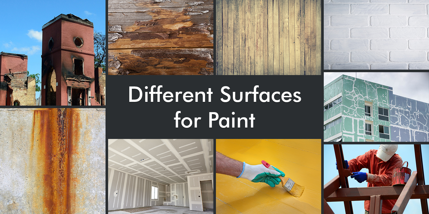 Different Surfaces for Paint Different Surfaces for Paint