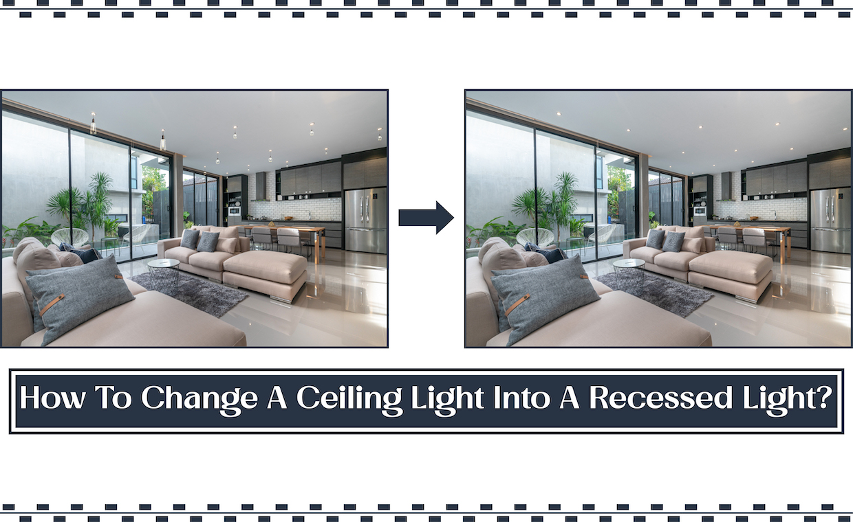 Convert Ceiling Light To Recessed Light