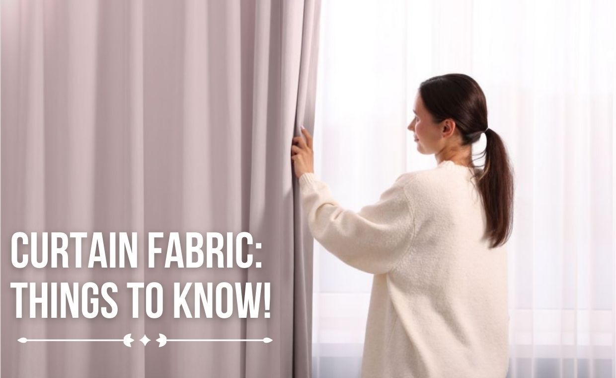 Curtain Fabric Things to Know