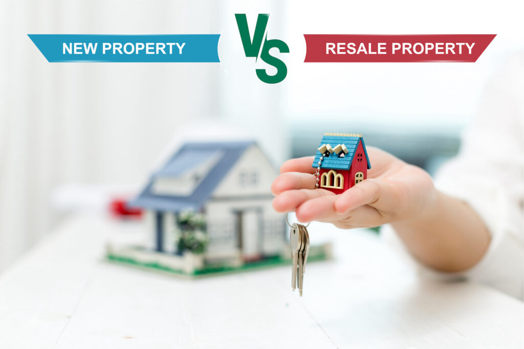 New Property VS Resale Property