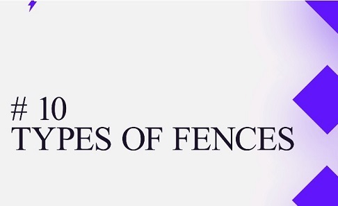 Types of Fences