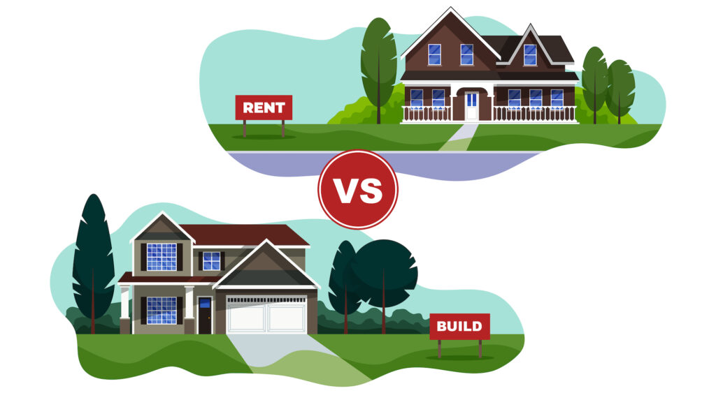 Building Vs. Renting Building Vs. Renting