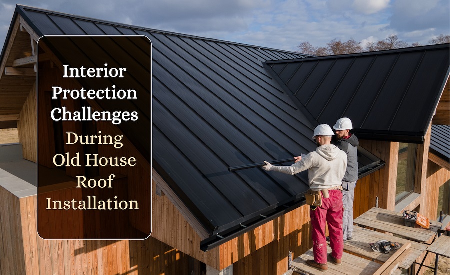Interior Protection Challenges