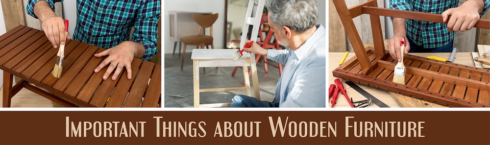Important Things about Wooden Furniture Important Things about Wooden Furniture