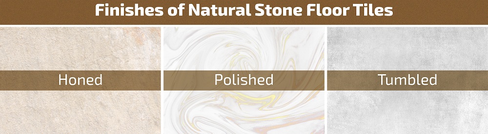 Finishes of Natural Stone Floor Tiles Finishes of Natural Stone Floor Tiles