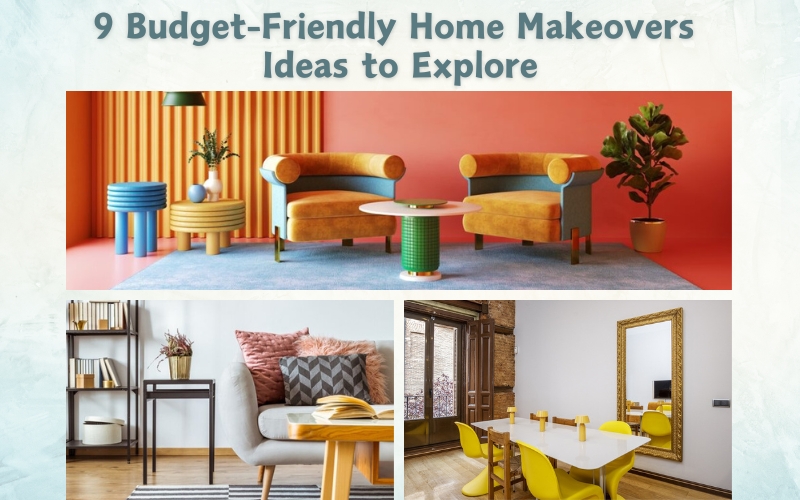 9 Budget-Friendly Home Makeovers Ideas to Explore feature image