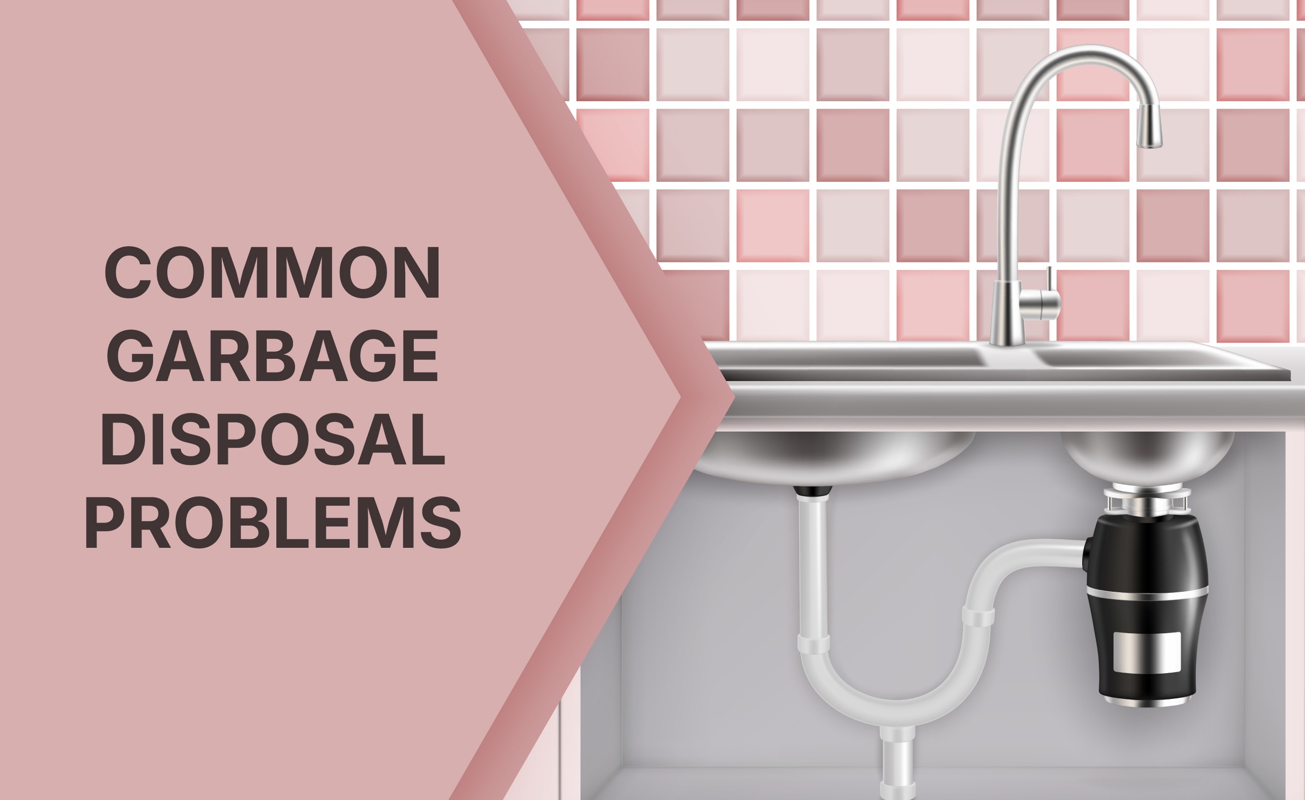 Garbage Disposal Problems