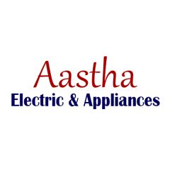 Aastha Electric & Appliances