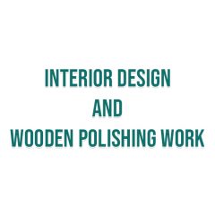 Interior Design And Wooden Polishing Work