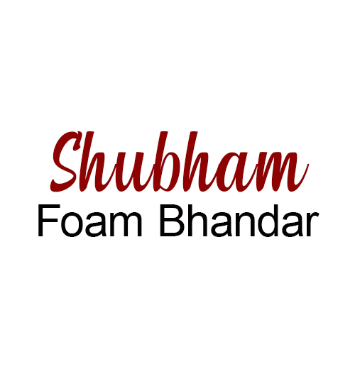 Shubham Foam Bhandar